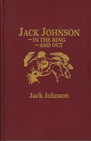 Seller image for Jack Johnson - In the Ring - And Out for sale by Clausen Books, RMABA