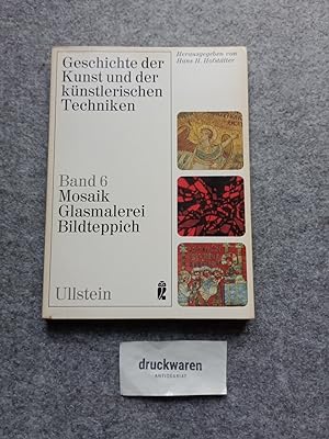 Seller image for Geschichte der Kunst und der knstlerischen Techniken Band 6 : Mosaik, Glasmalerei, Bildteppich. for sale by Druckwaren Antiquariat