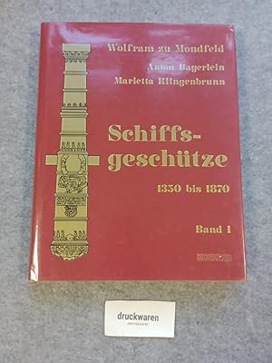 Schiffsgeschütze 1350 bis 1870 Band 1.