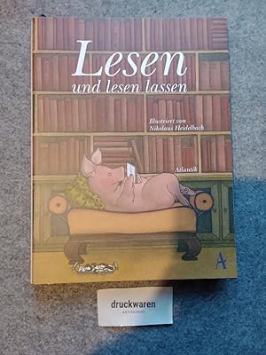 Seller image for Lesen und lesen lassen. Textausw. von Daniel Kampa. Ill. von Nikolaus Heidelbach. for sale by Druckwaren Antiquariat