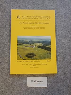 Zur Archäologie in Norddeutschland. (Freie Lauenburgische Akademie für Wissenschaft und Kultur. B...