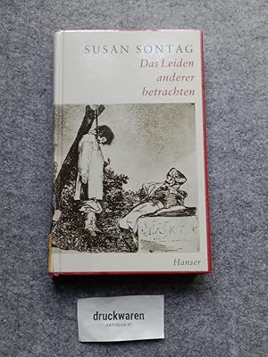 Das Leiden anderer betrachten.