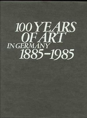 100 Years of Art in Germany 1885-1895 (Ingelheim am Rhein 28 April - 30 June 1985)
