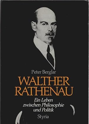 Bild des Verkufers fr Walther Rathenau : e. Leben zwischen Philosophie u. Politik. zum Verkauf von Schrmann und Kiewning GbR