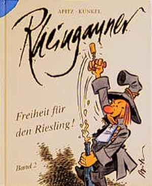 Bild des Verkufers fr Rheingauner. Episoden aus dem Rheingau: Der Rheingauner, Bd.2, Freiheit fr den Riesling! zum Verkauf von Gerald Wollermann