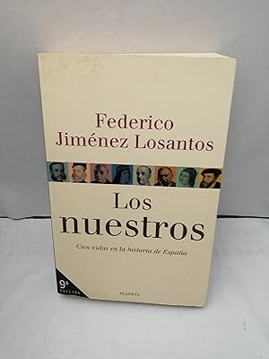 Imagen del vendedor de LOS NUESTROS: Cien vidas en la historia de Espaa a la venta por Libros Angulo