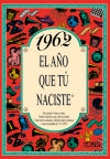 1962 EL AÑO QUE TÚ NACISTE