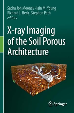 Seller image for X-ray Imaging of the Soil Porous Architecture for sale by AHA-BUCH GmbH