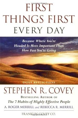 Image du vendeur pour First Things First Every Day: Daily Reflections When There's Too mis en vente par WeBuyBooks
