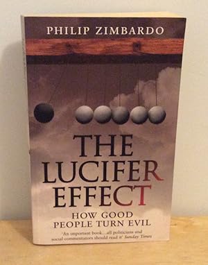 Imagen del vendedor de The Lucifer Effect : How Good People Turn Evil a la venta por M. C. Wilson