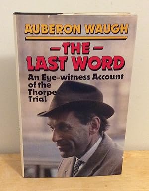 Immagine del venditore per The Last Word : An Eye-witness Account of the Trial of Jeremy Thorpe venduto da M. C. Wilson