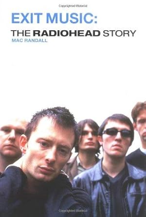 Bild des Verkufers fr Exit Music: The "Radiohead" Story zum Verkauf von WeBuyBooks