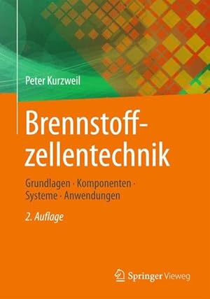 Bild des Verkufers fr Brennstoffzellentechnik: Grundlagen, Komponenten, Systeme, Anwendungen Grundlagen, Komponenten, Systeme, Anwendungen zum Verkauf von Antiquariat Mander Quell