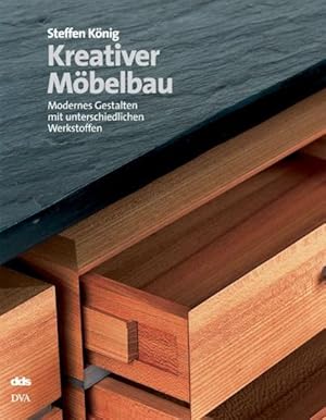 Seller image for Kreativer Mbelbau: Modernes Gestalten mit unterschiedlichen Werkstoffen Modernes Gestalten mit unterschiedlichen Werkstoffen for sale by Antiquariat Mander Quell