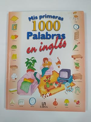 Imagen del vendedor de Mis Primeras 1000 Palabras En Ingles. a la venta por TraperaDeKlaus