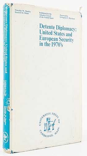 Bild des Verkufers fr Detente Diplomacy: United States and European Security in the 1970s. - zum Verkauf von Antiquariat Tautenhahn