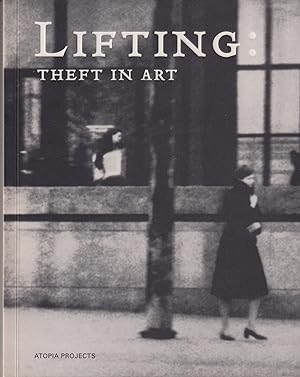 Seller image for Lifting: Theft in Art for sale by Invisible Books