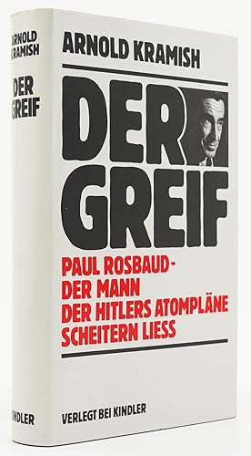 Bild des Verkufers fr Der Greif. Paul Rosbaud - der Mann, der Hitlers Atomplne scheitern liess. - zum Verkauf von Antiquariat Tautenhahn