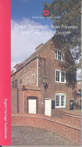 Seller image for Great Yarmouth Row Houses and Greyfriars' Cloister (English Heritage Red Guides) for sale by WeBuyBooks