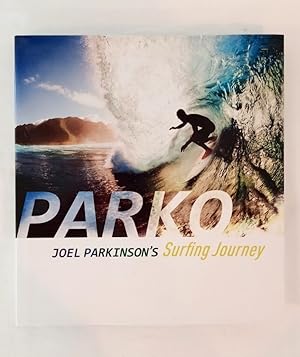 Seller image for Parko Joel Parkinson's Surfing Journey for sale by Haymes & Co. Bookdealers