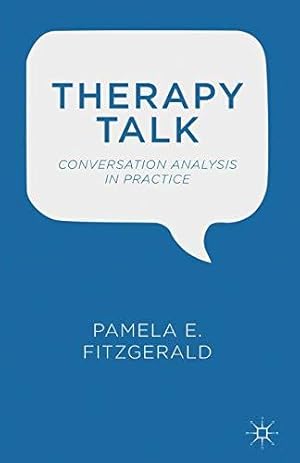 Seller image for Therapy Talk: Conversation Analysis in Practice for sale by WeBuyBooks