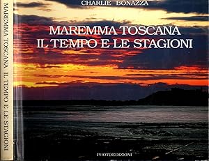 Seller image for Maremma toscana. Il tempo e le stagioni. Ediz. illustrata for sale by iolibrocarmine