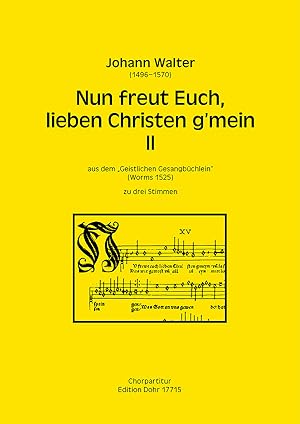 Seller image for Nun freut Euch, lieben Christen g'mein II zu drei Stimmen (SSS) (aus dem "Geistlichen Gesangbchlein") for sale by Verlag Christoph Dohr