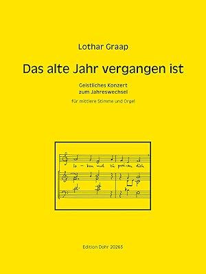 Bild des Verkufers fr Das alte Jahr vergangen ist fr mittlere Stimme und Orgel -Geistliches Konzert zum Jahreswechsel- zum Verkauf von Verlag Christoph Dohr