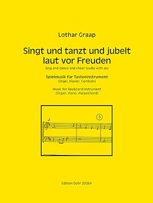 Seller image for Singt und tanzt und jubelt laut vor Freuden -Spielmusik fr Tasteninstrument- for sale by Verlag Christoph Dohr