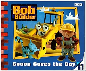 Seller image for Bob the Builder - Scoop Saves the Day for sale by Darkwood Online T/A BooksinBulgaria