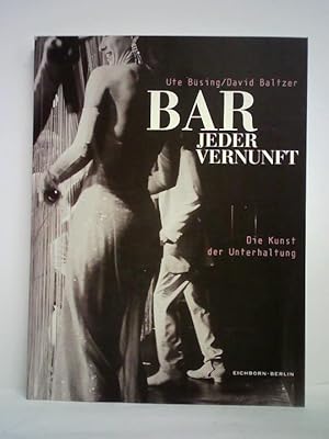 Bild des Verkufers fr Bar jeder Vernunft. Die Kunst der Unterhaltung zum Verkauf von Celler Versandantiquariat