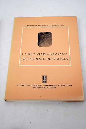 Seller image for La red viaria romana del sudeste de Galicia for sale by Alcan Libros