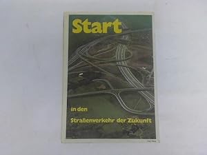 Seller image for Start in den Straenverkehr der Zukunft for sale by Celler Versandantiquariat