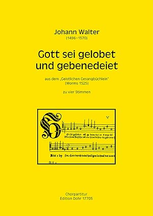 Seller image for Gott sei gelobet und gebenedeiet zu vier Stimmen (SATB) (aus dem "Geistlichen Gesangbchlein") for sale by Verlag Christoph Dohr