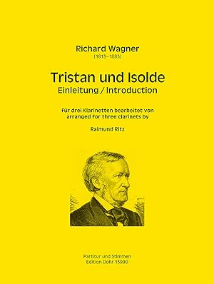 Bild des Verkufers fr Tristan und Isolde. Einleitung (fr drei Klarinetten) zum Verkauf von Verlag Christoph Dohr