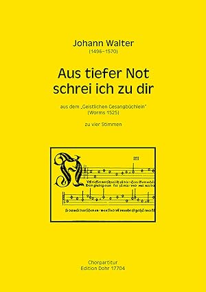 Seller image for Aus tiefer Not schrei ich zu dir zu vier Stimmen (SATB) -Deprofundis- (aus dem "Geistlichen Gesangbchlein") for sale by Verlag Christoph Dohr