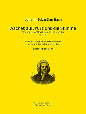 Immagine del venditore per Wachet auf, ruft uns die Stimme Es-Dur BWV 140,4 (fr Violoncello-Quartett) venduto da Verlag Christoph Dohr