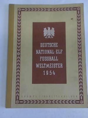 Bild des Verkufers fr Deutsche National-Elf Fussball Weltmeister 1954 zum Verkauf von Celler Versandantiquariat