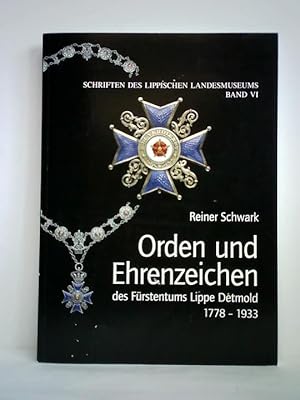 Die Orden und Ehrenzeichen des Fürstentums Lippe-Detmold und des Freistaats - Land Lippe - 1778 b...