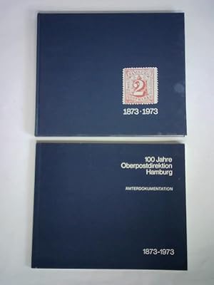 100 Jahre Oberpostdirektion Hamburg, 1873 - 1973 / 100 Jahre Oberpostdirektion Hamburg - Ämterdok...