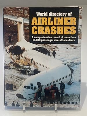 Image du vendeur pour World Directory of Airliner Crashes mis en vente par The Deva Bookshop