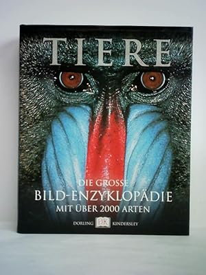 Immagine del venditore per Tiere. Die groe Bild-Enzyklopdie mit ber 2000 Arten venduto da Celler Versandantiquariat