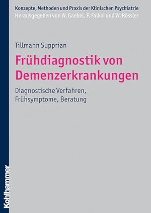 Bild des Verkufers fr Frhdiagnostik von Demenzerkrankungen: Diagnostische Verfahren, Frhsymptome, Beratung (Konzepte und Methoden der Klinischen Psychiatrie) Diagnostische Verfahren, Frhsymptome, Beratung zum Verkauf von Berliner Bchertisch eG