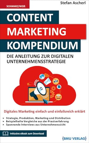 Content Marketing Kompendium: Digitales Unternehmensmarketing einfach und einfallsreich erklärt D...