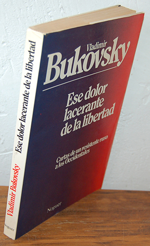 Bild des Verkufers fr ESE DOLOR LACERANTE DE LA LIBERTAD. Cartas de un resistente ruso a los Occidentales. zum Verkauf von EL RINCN ESCRITO