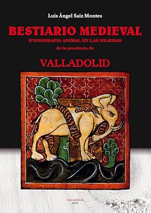 Seller image for BESTIARIO MEDIEVAL. ICONOGRAFIA ANIMAL EN LAS IGLESIAS DE LA PROVINCIA DE VALLADOLID for sale by Librera Maxtor