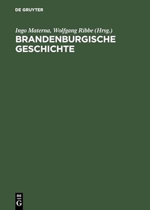 Seller image for Brandenburgische Geschichte hrsg. von Ingo Materna und Wolfgang Ribbe. Mit Beitr. von Kurt Adamy . for sale by Berliner Bchertisch eG