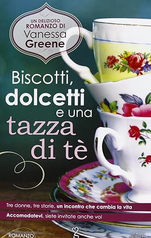 Seller image for Biscotti, dolcetti e una tazza di t for sale by librisaggi