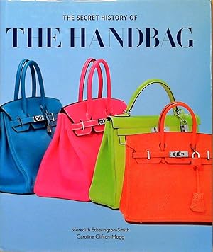 The Secret History of the Handbag: A Social History (E)