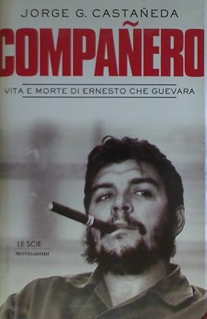 Immagine del venditore per Companero - vita e morte di Ernesto Che Guevara venduto da librisaggi
